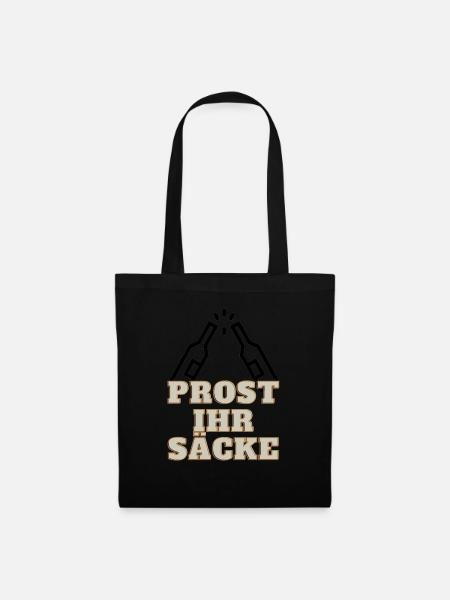 Prost ihr Säcke - Stoffbeutel - Schwarz