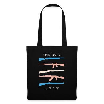 TRANS RIGHTS OR ELSE meaning trend - Sac en tissu - noir - Devant