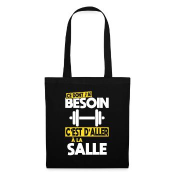 Ce dont j'ai besoin c'est d'aller à la Salle - Sac en tissu - noir - Devant