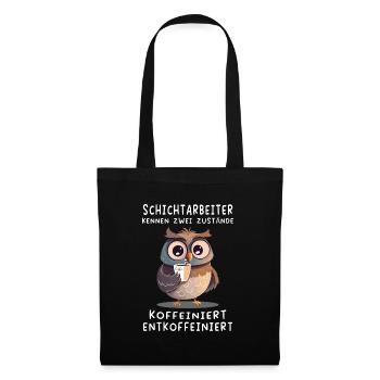 Eule Schichtarbeiter Kaffee Arbeit Job Beruf - Stoffbeutel - Schwarz - Vorne