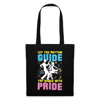 Let The Rhythm Guide Tap Dance With Pride - Stoffbeutel - Schwarz - Vorne