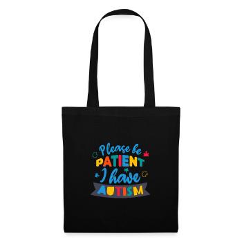 Please Be Patient I Have Autism - Tote Bag - black - Front