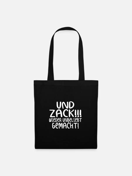 Und Zack wieder unbeliebt gemacht - Stoffbeutel - Schwarz