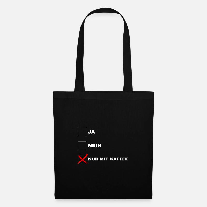 Ja - Nein - Nur mit Kaffee - Lustig - Geschenkidee - Stoffbeutel - Schwarz