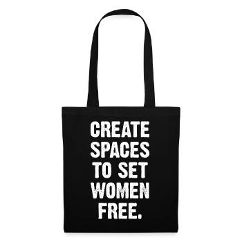 Create Spaces To Set Women Free - Tote Bag - black - Front