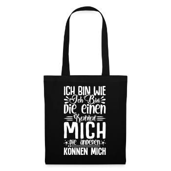 Ich bin wie ich bin die einen kennen mich können - Stoffbeutel - Schwarz - Vorne
