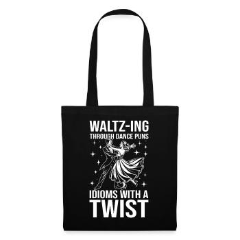 Waltz-Ing Through Dance Puns Idioms With A Twist - Tote Bag - black - Front