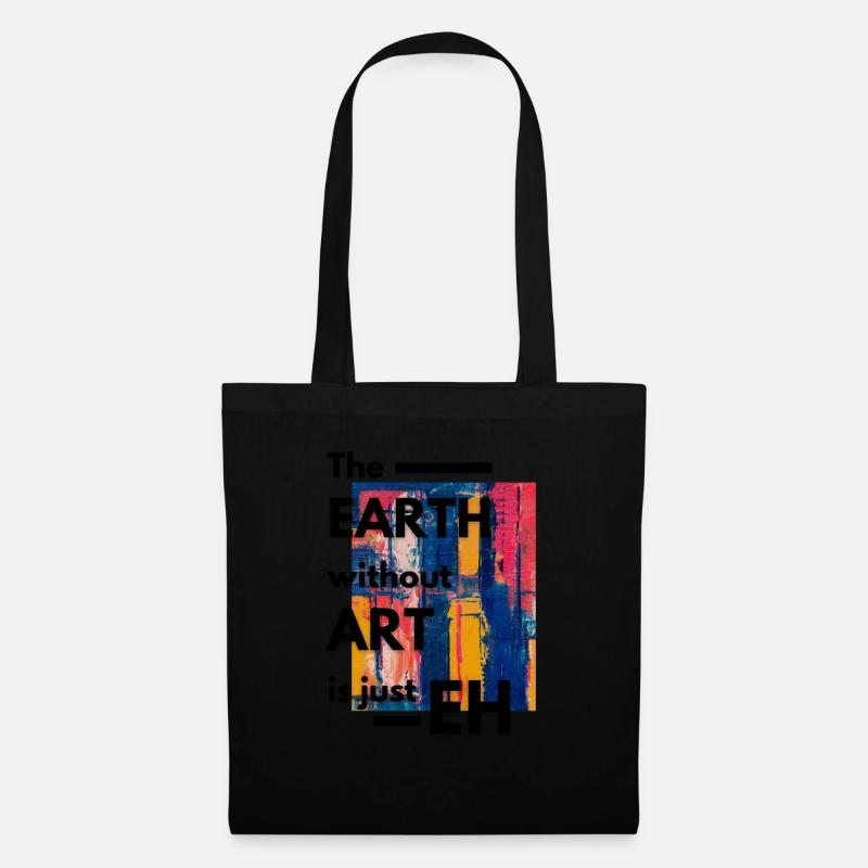 Earth Without Art Is Just Eh Kunst Kunstlehrer - Stoffbeutel - Schwarz