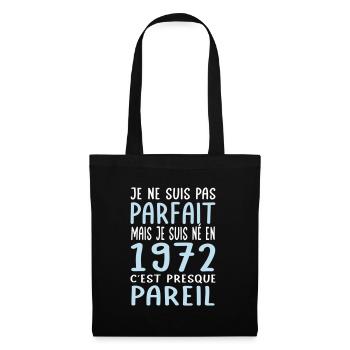 Anniversaire 50 ans - Pas parfait mais né en 1972 - Sac en tissu - noir - Devant