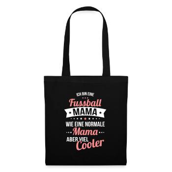 Fussball Mama wie eine normale Mama viel cooler - Stoffbeutel - Schwarz - Vorne