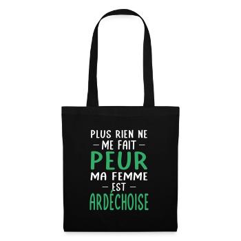 Rien ne me fait peur ma femme est Ardéchoise - Sac en tissu - noir - Devant