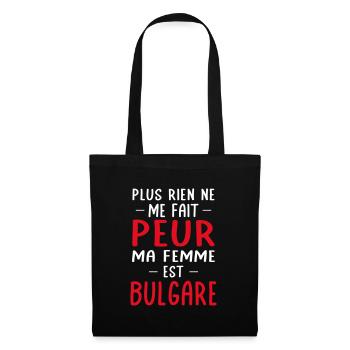 Rien ne me fait peur ma femme est Bulgare - Sac en tissu - noir - Devant
