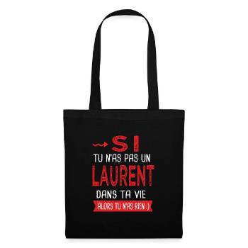 Laurent Si tu n as pas un Laurent Cadeau Humour - Sac en tissu - noir - Devant