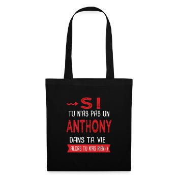 Anthony Si tu n as pas un anthony Cadeau humour - Sac en tissu - noir - Devant