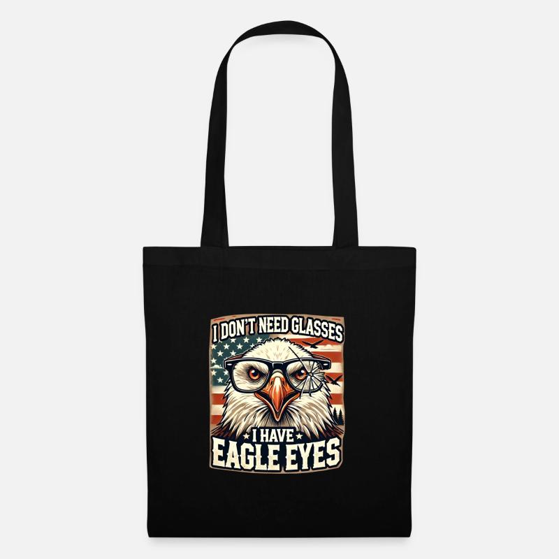 I Don't Need Glasses, I Have Eagle Eyes - Stoffbeutel - Schwarz