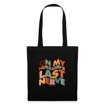 Sur le dernier nerf de mon mari - Sac en tissu - noir - Devant