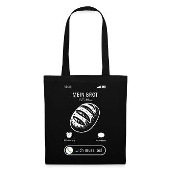 My bread is calling - I have to go - saying - Tote Bag - black - Front