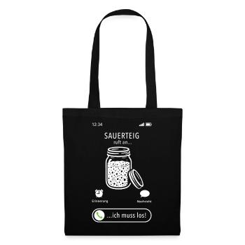 My sourdough is calling - I have to go - saying - Tote Bag - black - Front