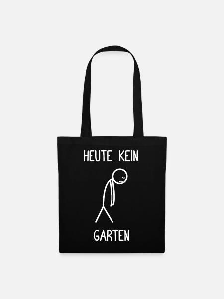 Gärtner Gartenarbeit Heute kein Garten - Stoffbeutel - Schwarz
