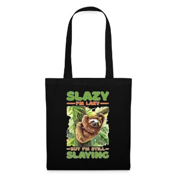 Slazy I'm Lazy But I'm Still Slaying - Stoffbeutel - Schwarz - Vorne