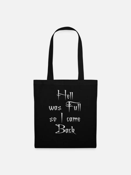 hell was full Zitat - Stoffbeutel - Schwarz