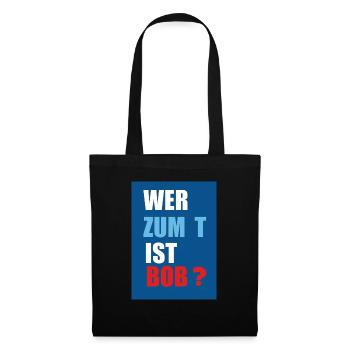 wer ist bob - Stoffbeutel - Schwarz - Vorne