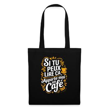 Si tu peux lire ça, apporte-moi un café - Sac en tissu - noir - Devant