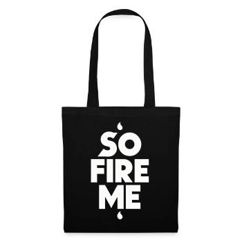 So Fire Me 9 - Stoffbeutel - Schwarz - Vorne