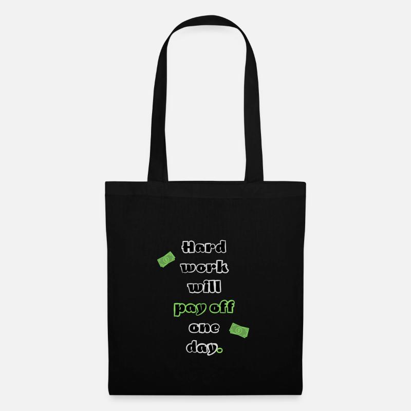 Hard work will pay off one day - Tote Bag - black