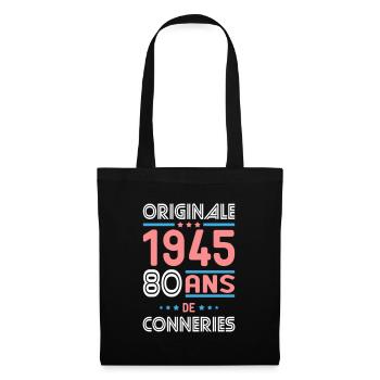 Anniversaire 80 ans - Originale 1945 - Conneries - Sac en tissu - noir - Devant