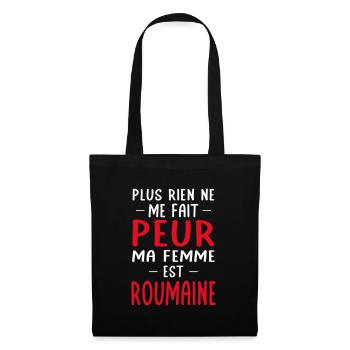 Rien ne me fait peur ma femme est Roumaine - Sac en tissu - noir - Devant