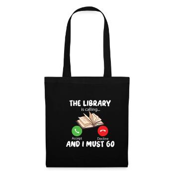 La bibliothèque appelle et je dois y aller - Sac en tissu - noir - Devant