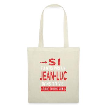 Jean luc Si tu n as pas un Jean luc Cadeau Humour - Sac en tissu - nature - Devant