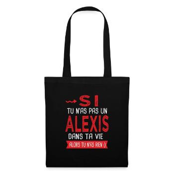 Alexis Si tu n as pas un alexis Cadeau humour - Sac en tissu - noir - Devant