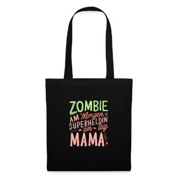 Mama Zombie Morgen Superheldin Tag Muttertag - Stoffbeutel - Schwarz - Vorne