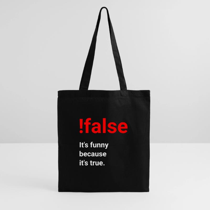 Funny because it's true - joke for programmers Tote Bag