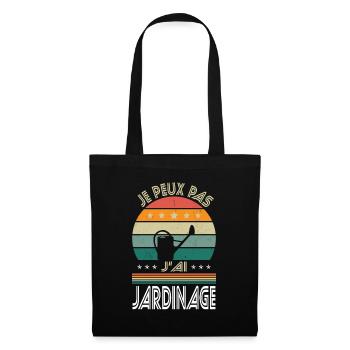 Je peux pas j'ai Jardinage - Idée Cadeau Jardinier - Sac en tissu - noir - Devant
