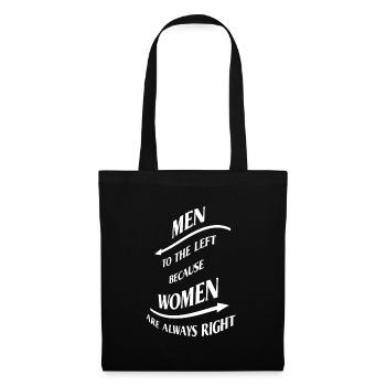 Men to the left because women are always right - Tote Bag - black - Front