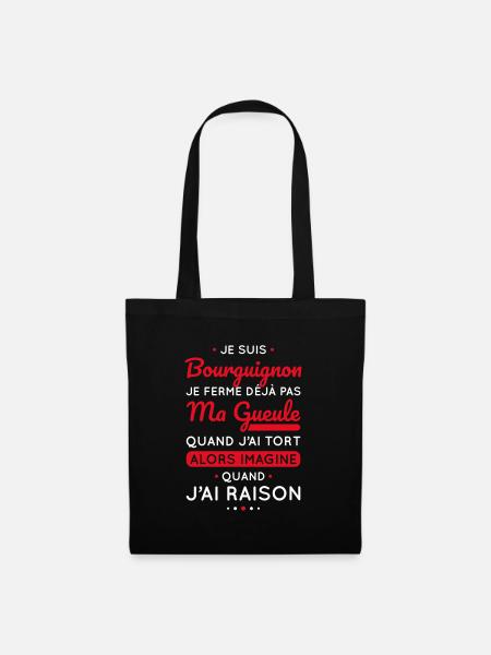 Je suis Bourguignon - Je ferme pas ma gueule - Sac en tissu - noir