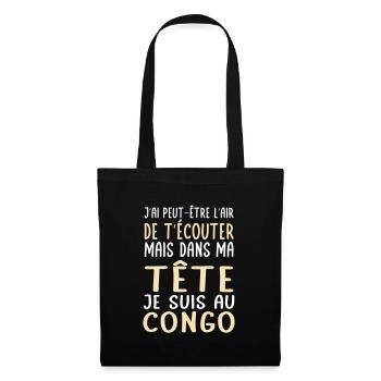 Dans ma tête je suis au Congo - Cadeau humour - Sac en tissu - noir - Devant