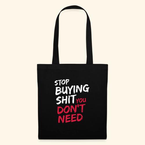 Stop buying shit 2 - Stoffbeutel