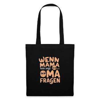 Mama Nein Oma Ja Shirt Oma Liebe Kind - Stoffbeutel - Schwarz - Vorne