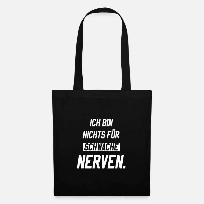 Ich bin nichts für schwache Nerven - Stoffbeutel - Schwarz