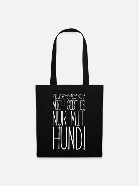 NUR MIT HUND - Lustige Hund Hunde Sprüche Geschenk - Stoffbeutel - Schwarz