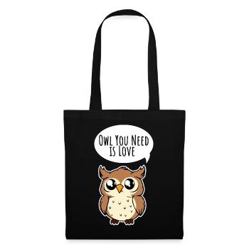 Owl you need is LOVE! Says the cute owl - Tote Bag - black - Front