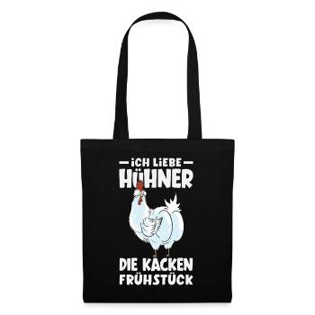 Ich liebe Hühner – die kacken Frühstück - Stoffbeutel - Schwarz - Vorne
