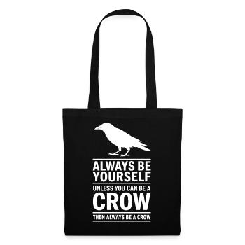 Crows Sayings Crow Funny Crow Gift - Tote Bag - black - Front