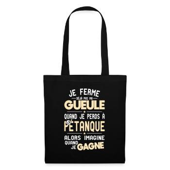 Don't shut my mouth when I lose at pétanque - Tote Bag - black - Front