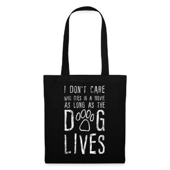 I Don’t Care Who Dies As Long As The Dog Lives - Sac en tissu - noir - Devant