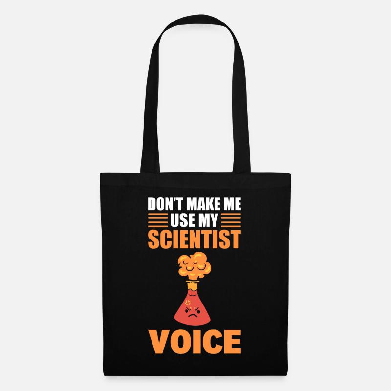 Don't Make Me Use My Scientist Voice Chemiker - Stoffbeutel - Schwarz